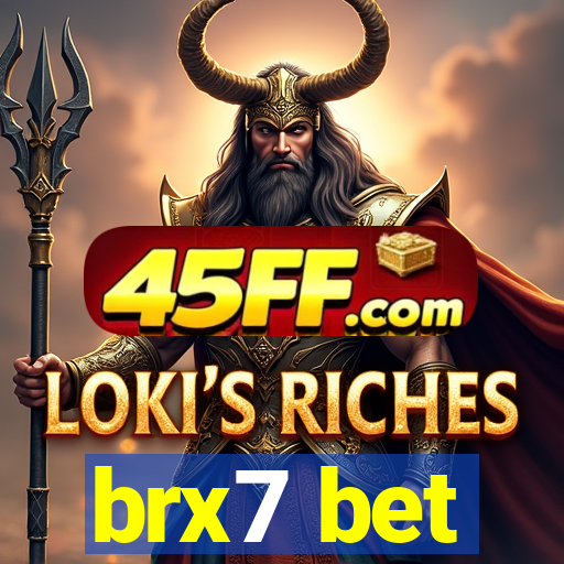 brx7 bet